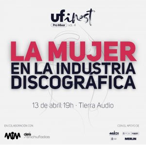 Sesión UFINEST La Mujer en la Industria discográfica